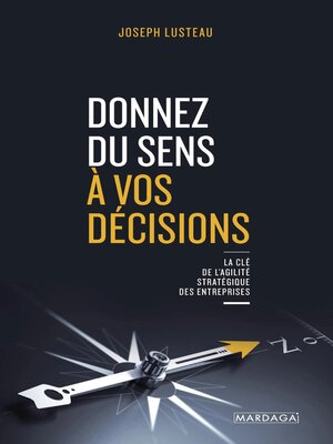 cover image of Donnez du sens à vos décisions